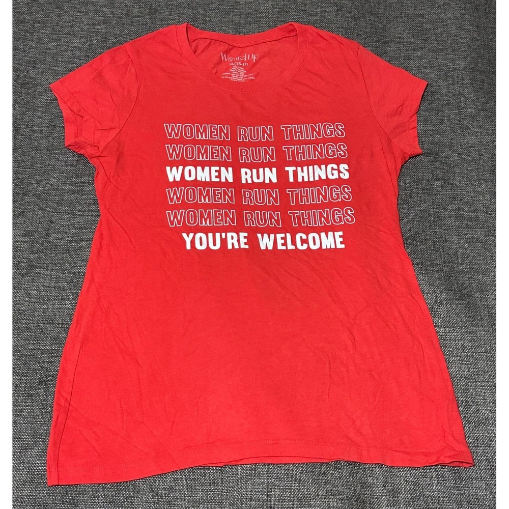 Wound Up Women's‎ XL (15-17) Women Run Things You're Welcome Shirt